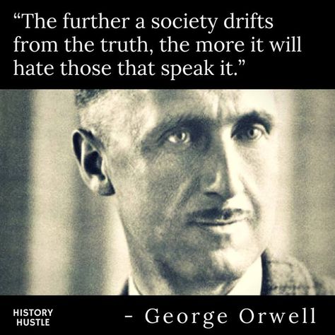 Quotes Historical, Brilliant Quotes, Brilliant Quote, History Quotes, Quotes Wisdom, Historical Quotes, George Orwell, Philosophy Quotes, Intp