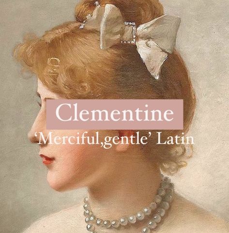 Girl name Clementine. Genshin Nicknames Ideas, Latin Nicknames, Cleo Name, Clementine Name, Fancy Names, Japanese Names And Meanings, Oc Names, Latin Names, Fantasy Character Names