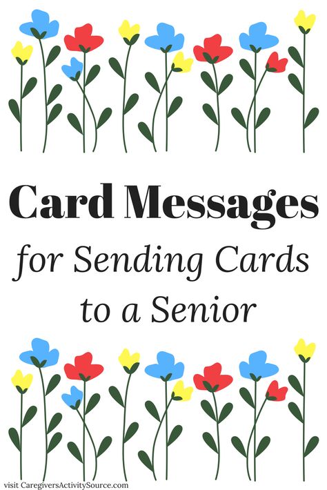 Card Messages for Sending Cards to Seniors for Grandparents Day or Any day #CaregiversActivitySource #IntergenerationalActivities #GrandparentsDay #Seniorcare #Eldercare Cards To Send To Nursing Homes, Card Messages For Elderly, All Occasion Cards Handmade, Encouragement Cards Handmade, Greeting Card Sentiments, Kindness Week, Outreach Ministry, Just Because Cards, Sympathy Messages