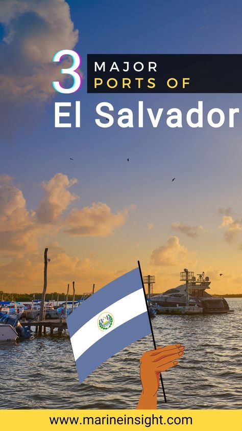 3 Major Ports of El Salvador Acajutla, Sea Port, Merchant Navy, Merchant Marine, South American Countries, Oil Refinery, Central American, American Country, Import Export