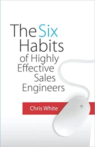 The Six Habits of Highly Effective Sales Engineers: White, Chris: 9780578521909: Books How To Stay Organized, Enjoy Reading, Foundational Skills, Guided Journal, Discovery Call, Never Again, Happy Reading, Do Better, Business And Economics