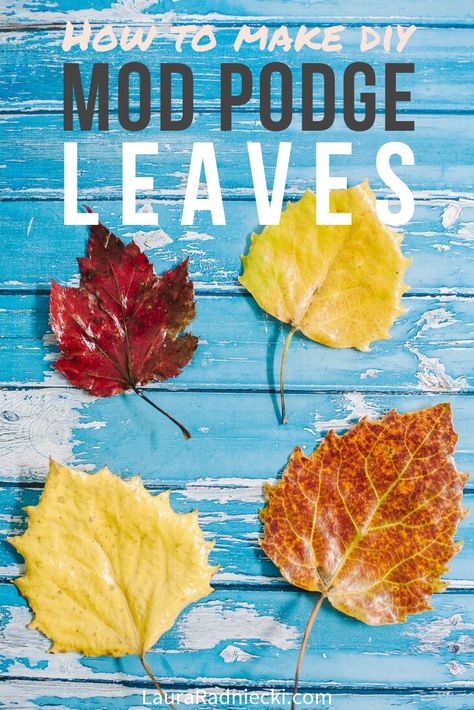 Mod Podge Leaves, Diy Leaf Garland, Mod Podge Projects, Diy Mod Podge, Autumn Leaves Craft, Leaf Projects, Autumn Leaf Color, Free Printable Crafts, Diy Leaves