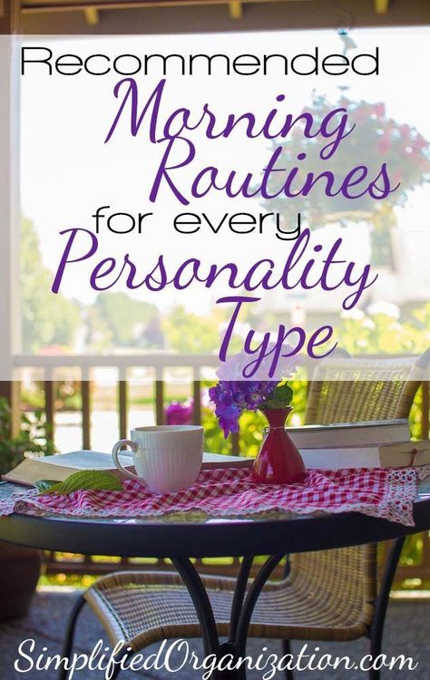 Recommended Morning Routines for Each Personality Type | Simplified Organization Enfj Morning Routine, Enfp Routine, Enfp Morning Routine, Build Routine, Busy Mom Planner, Touch Therapy, Bedtime Habits, Morning Routines List, Morning Checklist