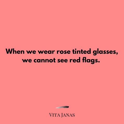 Rose Tinted Glasses Quotes, Rose Colored Glasses Quotes, Glasses Quotes, Rose Tinted Glasses, Tinted Glasses, Colored Glasses, Rose Colored Glasses, In A Nutshell, Life Coaching