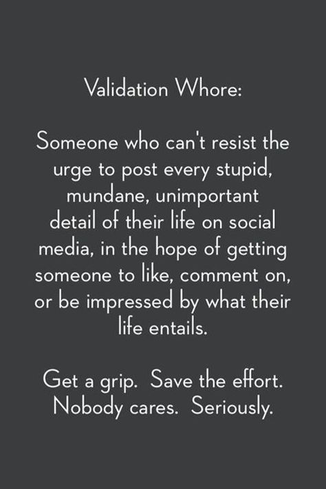 Omg....nobody cares where you're at, who you're with, or what you're eating!! No More Drama, Attention Seekers, Facebook Quotes, Life Quotes Love, Bill Gates, E Card, People Quotes, Social Media Quotes, Hunger Games