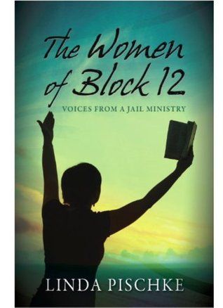 The Women Of Block 12voices From A Jail Ministry Christian Women's Ministry, Prison Ministry, My Confession, Belief In God, Justice System, County Jail, Book Talk, Book Suggestions, True Life