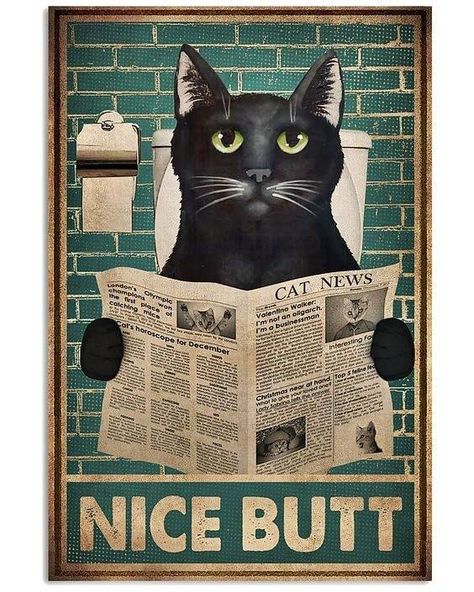 'Nice Butt' poster COPYRIGHTED on Truvitee.Com Cat Newspaper, Black Cat Lover, Tin Wall Art, Frame Poster, Funny Decor, Dorm Posters, Toilet Bathroom, Modern Art Decor, Funny Posters