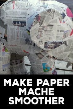 Strong Paper Mache Recipe, Recipe For Paper Mache Paste, Paper Mache Techniques, Diy Paper Mache Ideas, How To Paper Mache Step By Step, Best Paper Mache Recipe, How To Make Paper Mache Paste, Large Paper Mache Projects, Paper Mache Tutorial