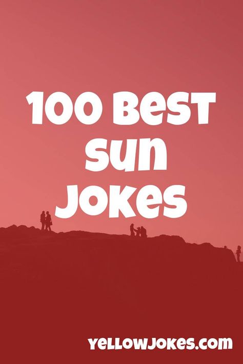 Sun Funny Quotes, Sunshine Funny Quotes, Sunshine Quotes Funny, Sun Puns, Weather Jokes, Solar Quotes, Mama Jokes, Funny Sun, Kids Jokes