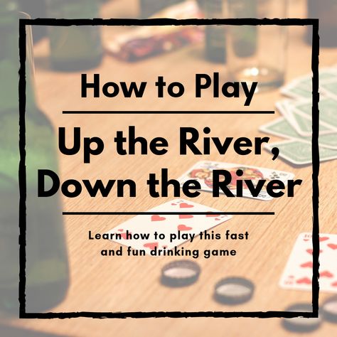 Best Drinking Game Ever: "Up the River, Down the River" Easy Drinking Games, Alcohol Games, Beer Games, Drinking Card Games, Drinking Games For Parties, Fun Drinking Games, Challenge Games, Diy Drinks, Drinking Game