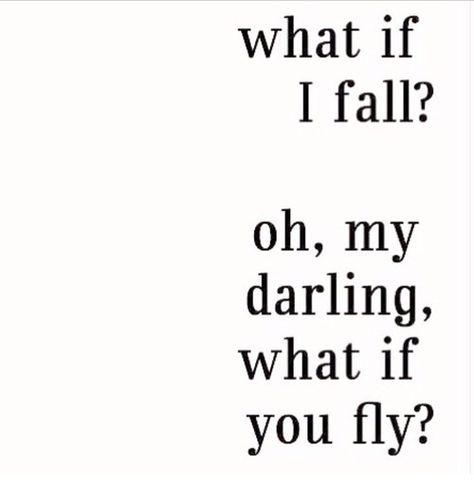 Fall / fly Positiva Ord, What If I Fall, Morning Mantra, Inspirerende Ord, What If You Fly, Cărți Harry Potter, Motiverende Quotes, Quotable Quotes, I Fall