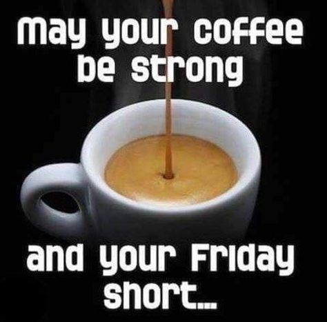 Tgif Humor, Friday Coffee Quotes, Happy Friday Morning, Friday Drinking, Tgif Funny, Friday Coffee, Coffee Meme, Happy Friday Quotes, Friday Quotes Funny