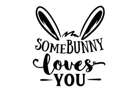 Bunny Quotes, Somebunny Loves You, Baby Spiderman, Some Bunny Loves You, Bunny Drawing, Easter Clipart, Bunny Svg, Svg For Cricut, Easter Svg