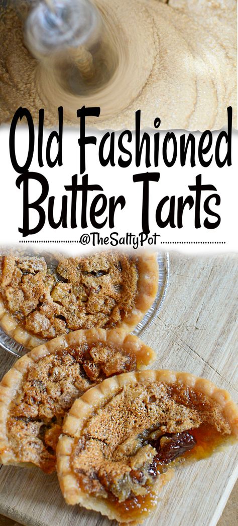 Old fashioned butter tarts are sweet, buttery, and the perfect dessert tart for any moment! Easy Tart Recipes Desserts, Best Ever Butter Tarts, Homemade Butter Tarts Recipe, Mini Butter Tarts Recipe, Butter Tarts With Corn Syrup, Homemade Butter Tarts, Butter Tarts With Raisins, Raisin Butter Tarts Recipe, Pastry Tarts Desserts