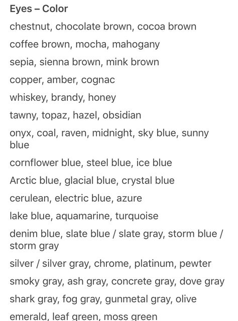 Eye Descriptions For Writing, Eyes Descriptions For Writing, Ways To Describe Eye Color, How To Describe Eye Color In Writing, Brown Eyes Description Writing, Eye Color Descriptions Writing, Eyes Description Writing, Eye Colors For Writers, Describing Eye Color