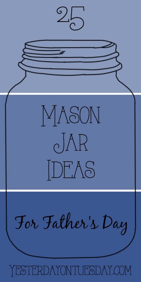 25 Mason Jar Ideas for Father's Day: Tons of gift ideas to make Dad feel special on Father's Day, food, crafts and decor. Mason Jar Ideas, Ideas For Father's Day, Diy Father's Day Crafts, Gift Ideas To Make, Homemade Fathers Day Gifts, Diy Gifts For Dad, Jar Ideas, Diy Father's Day Gifts, Mason Jar Gifts