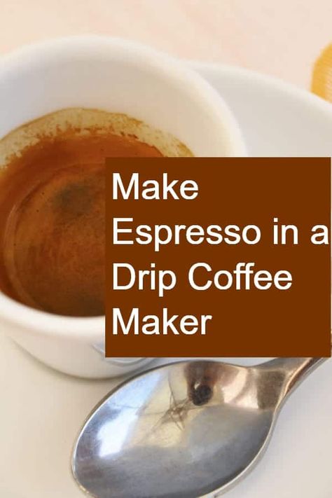 Make Espresso in a Drip Coffee Maker - You love espresso but you don't have an espresso maker? Can you make your espresso in a drip coffee maker? How else can you make one? #espresso #coffee #dripcoffee Espresso For Beginners, How To Make Espresso Without A Machine, How To Make Espresso At Home, Espresso Without Machine, How To Make Espresso, Drip Coffee Recipe, Ground Coffee Recipes, Mcdonalds Caramel Frappe, Ninja Coffee Bar Recipes