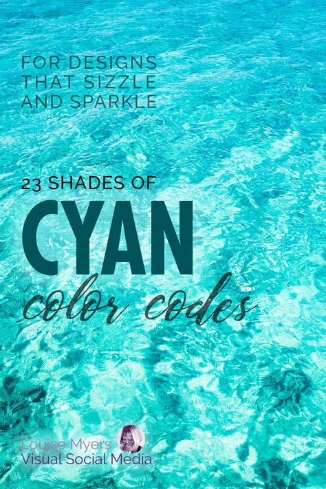 photo of sparkling pool water says 23 shades of cyan color codes for designs that sizzle and sparkle. Cyan Paint Color, Cyan Color Palette, Arched Wall Niche, Cyan Aesthetic, Fantasy Kitchen, Cyan Color, Zyla Colors, Teal Color Schemes, Colours That Go Together