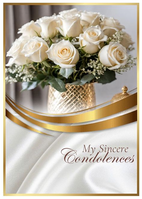 Condolence Greeting by Simply Shykeria My Condolences To You And Your Family, Deep Sympathy, Condolences Messages, Condolences Messages For Loss, Condolence Flowers, Condolences Quotes, Gold And Black Wallpaper, Congratulations Images, Beautiful Birthday Wishes