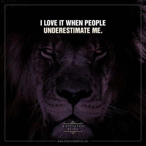 I Love It When People Underestimate Me, Underestimate Quotes Motivation, People Underestimate Me Quotes, I Love When People Underestimate Me, Underestimate Me Quotes, Never Underestimate Quotes, Underestimate Quotes, Underestimate Me, Success Goals