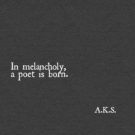 Melancholy Quotes Poetry Words, Are You Drunk Im A Poet, My Dear Melancholy Aesthetic, Mm Aesthetic, Melancholy Quotes, Poet Aesthetic, Melancholy Aesthetic, Words To Inspire, Inner Being