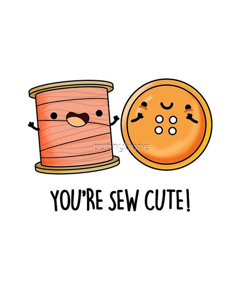 "Sew Cute Pun" by punnybone | Redbubble Cute Best Friend Doodles, Cute Doodles For Best Friends, Puns For Friends, Funny Sayings On Shirts, Relationship Stickers, Doodles Funny, Pun Cards, Cheesy Puns, Sewing Humor