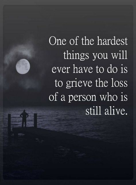 Quotes One of the hardest things you will ever have to do is to grieve the loss of a person who is still alive. Still Alive Quotes, Alzheimers Quotes, Alive Quotes, Caregiver Quotes, Now Quotes, Losing Someone, Still Alive, Lessons Learned, Parenting Tips