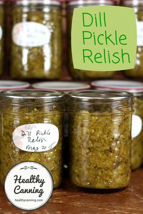 Cucumber Dill Relish, Dill Relish Canning Recipe, Dill Pickle Relish Recipe, Cucamelon Recipes, Pickle Relish Recipe, Healthy Canning, Dill Relish, Making A Garden, Canning Beans