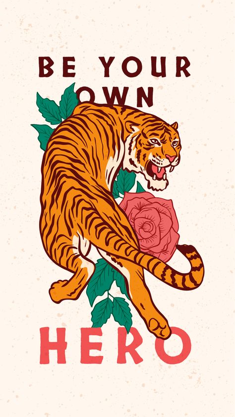 Be Your Own Hero Motivational Design. A tiger lover's gift idea for those who love motivational quotes and vintage illustration. Whether for a birthday, Christmas, or as a gift in general, it makes a great gifting item on a t-shirt, mug, hoodie and so much more.

be your own tiger, hand drawn tiger, tiger illustration, hand drawn, vintage, motivational, quotes, self esteem, hand drawn animals, animals, flower, rose, nature, pink, green, orange Tiger Spirit Animal, Love Motivational Quotes, School Spirit Shirts Designs, Drawn Animals, Moody Wallpaper, Tiger Poster, Baby Boy T Shirt, Tiger Illustration, Be Your Own Hero