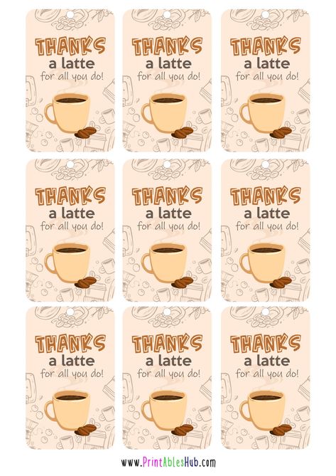 Free Printable Thanks A Latte Tags/Cards [PDF] - Printables Hub Thanks A Latte Free Printable, Coffee Printables, Staff Meeting, Meeting Ideas, Cute Teacher Gifts, Coffee Cart, Thank You Sign, Volunteer Gifts, Thanks A Latte