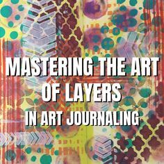 what you need to know to make layers on your art journal page Art Journal Tips, Multi Media Art Ideas, Art Layering, Values Art, Journal Fodder, Artistic Journaling, Journaling Techniques, Visual Journals, Art Journal Backgrounds