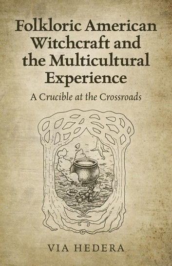 Buy Folkloric American Witchcraft and the Multicultural Experience: A Crucible at the Crossroads by  Via Hedera and Read this Book on Kobo's Free Apps. Discover Kobo's Vast Collection of Ebooks and Audiobooks Today - Over 4 Million Titles! Moon Book, Folk Magic, Fantasy Authors, The Crossroads, Amazon Books, Kindle Reading, Book Review, Book Club Books, In America