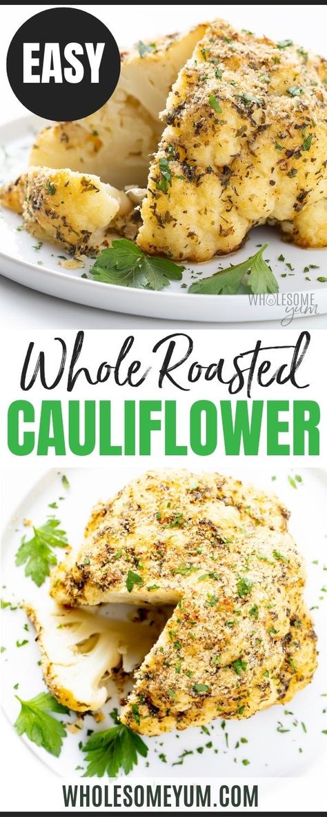 Roasted Cauliflower Head, Best Cauliflower Recipe, Whole Cauliflower, Roasted Cauliflower Recipe, Parmesan Roasted Cauliflower, Roasted Cauliflower Recipes, Whole Roasted Cauliflower, Healthy Vegetable Recipes, Cauliflower Recipe