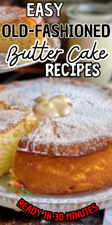 Easy Old-Fashioned Butter Cake Homemade Butter Cake Recipe, Classic Butter Cake, Old Fashion Butter Cake, Bakery Cake Recipe From Scratch, Basic Cake Recipe Homemade, Old Fashioned Baking Recipes, Homemade Cake Recipes From Scratch Easy, Butter Cake Recipe From Scratch, Butter Cake Recipe Moist