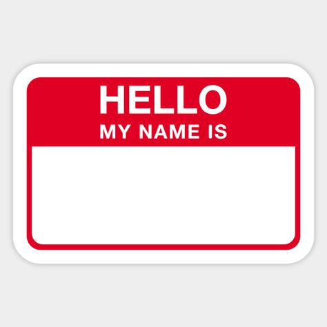 A name tag sticker to introduce yourself. -- Choose from our vast selection of stickers to match with your favorite design to make the perfect customized sticker/decal. Perfect to put on water bottles, laptops, hard hats, and car windows. Everything from favorite TV show stickers to funny stickers. For men, women, boys, and girls. Hello My Name Is Stickers, Hi My Name Is Sticker, Hello I Am Sticker, Hello My Name Is Sticker, My Name Is Sticker, Laptop Stickers Aesthetic, Name Tag Sticker, Drawing Stickers, Red Stickers