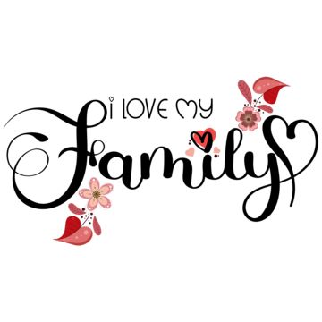 family,my family,our family,family tree,family day,love family,members,icon,clipart,vector,illustration,typography,calligraphy,thanksgiving,thanks,thank you,card,mom,mother s day,mommy,mother s,happy,day,father,dad,celebration,my,love,child,lovely,hand,worm,cartoon,heart,love infinity,dinner,background,leaf,flowers,floral,banner,word,abstract,hello may,may month I Love My Family Images, Family Calligraphy, Happy Family Images, Worm Cartoon, Dinner Background, Family Tree Background, Background Leaf, Flower Text, I Love My Family