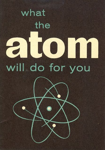 Nuclear Physics Aesthetic, Chemistry Posters, Atomic Age Design, Atomic Space Age, Nuclear Physics, Folding Money, Nuclear Family, Advertising Graphics, Deserted Island