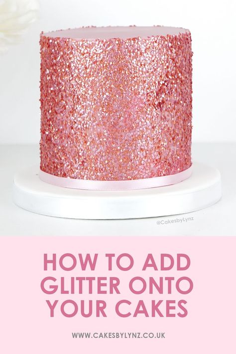 How to add glitter onto your cakes Glitter Cake Ideas Birthday, Glitter Sprinkle Cake, Pink Glitter Cake Sparkle, Sparkly Birthday Cake For Women, Silver Glitter Cake Birthday, Shimmer Cake Design, Wedding Cake Glitter Sparkle, Pink Bling Cake, How To Use Edible Glitter Dust On Cake