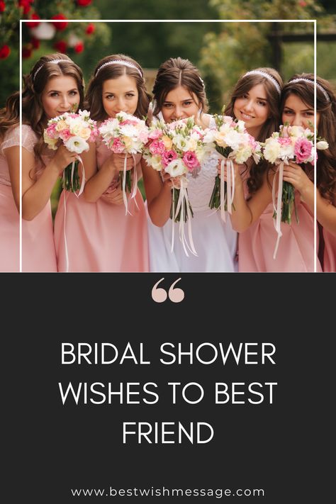 Celebrate love and friendship with our bridal shower wishes for your best friend! 💕🌸 Discover beautiful messages and ideas to make her day extra special! 🥂💫 #BridalShowerTips #BestieLove #WeddingMoments Bridal Shower Notes To Bride, Bridal Shower Messages To Bride, Wishes To Best Friend, Bride To Be Quotes, Bachelorette Quotes, Bridal Shower Quotes, Bridal Shower Pictures, Bridal Shower Wishes, To Best Friend