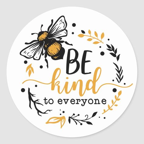 Be Kind To Everyone Cute Honey Bee Classic Round Sticker Size: Small, 1½ inch. Gender: unisex. Age Group: adult. Cute Honey Bee, Boho Stickers, Honey Bee Decor, Be Kind To Everyone, Bee Sticker, Nature Stickers, Stickers Magnets, Scrapbook Stickers Printable, Bee Kind