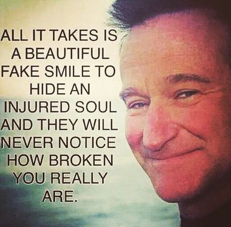 Robin Williams Quotes, Forgotten Quotes, Positive Quotes For Work, Lovely Quotes, Fake Smile, Short Inspirational Quotes, Philosophy Quotes, Robin Williams, Pouring Art