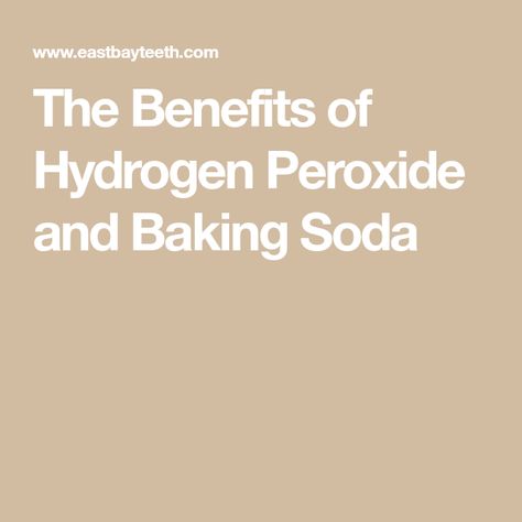 The Benefits of Hydrogen Peroxide and Baking Soda Baking Soda And Peroxide Teeth, Hydrogen Peroxide And Baking Soda, Peroxide And Baking Soda, Gum Inflammation, Bad Teeth, Family Dentist, Dental Veneers, Tooth Pain, Dental Procedures