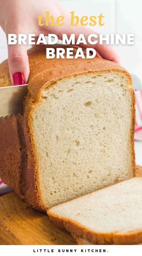 Sandwich Bread Recipe For Bread Machine, White Bread Machine Recipes, White Bread Loaf, Bread Machine Recipes Sweet, Bread Machine Bread, Easy Bread Machine Recipes, Best Bread Machine, White Bread Recipe, Bread Maker Recipes