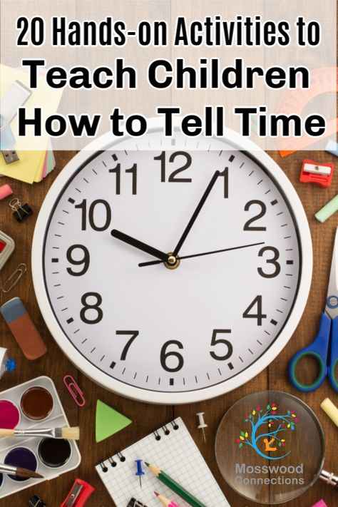 20 Hands-on Activities to Teach Children How to Tell Time #mosswoodconnections #tellingtime #parenting #homeschooling How To Teach Telling Time, Teaching How To Tell Time, Learning To Tell Time For Kids, Preschool Time Activities, Telling Time Activities For Kindergarten, Teaching Telling Time, How To Teach Time To Kids, How To Teach Time, Teaching Time Kindergarten