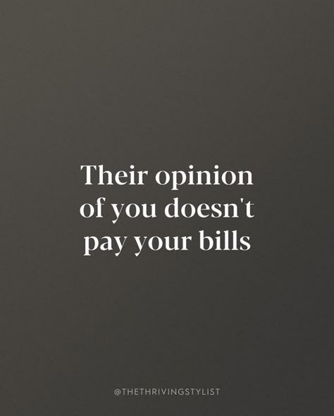 Keep Your Opinion To Yourself Quotes, People Are Going To Talk About You, Peoples Opinions Of You, People Opinion Quotes, Your Opinion Doesn't Matter, Loving Affirmations, Candle Pictures, Opinion Quotes, Widget Quotes