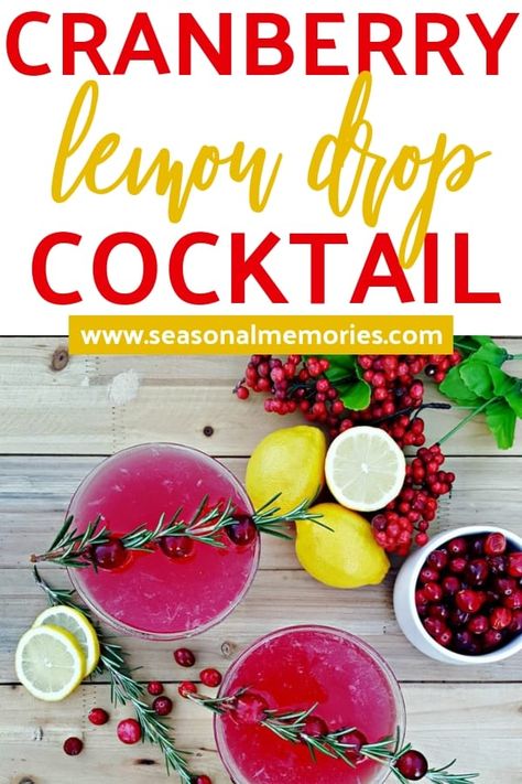 Cranberry Lemon Drops Recipe Birthday Cake For Adults Women, Cranberry Lemon Drop, Birthday Cake For Adults, Pomegranate Cocktail Recipes, Lemon Drop Recipe, Catering Drinks, Easy Teas, Lemon Drops, Cocktails Recipes