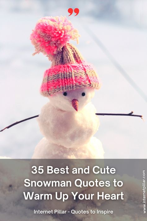 35 Best and Cute Snowman Quotes to Warm Up Your Heart - quotes | inspirational quotes | motivational quotes | inspiring quotes | quotes of the day | quotes about life | life quotes | love quotes - #quotes #love #motivation #inspiration #life #quote #quoteoftheday #success #motivationalquotes #inspirationalquotes #quotestoliveby #photooftheday #happy #travel #lifestyle #positivevibes #lifequotes #instagram #poetry #follow #nature #inspiringquotes #selfimprovement Snowman Quotes Inspiration, Snowman Quotes Cute, Winter Inspirational Quotes, Snowman Sayings And Quotes, Snowman Quotes Funny, Snowman Sayings, Snowman Poem, Snowman Quotes, Snow Quotes