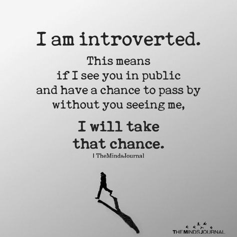 10 Popular Myths About Introverts That Are Far From Truth Introvert Personality, Introvert Problems, Introverts Unite, Introvert Quotes, Infp Personality, Introvert Humor, Infj Personality, Motiverende Quotes, Introverted