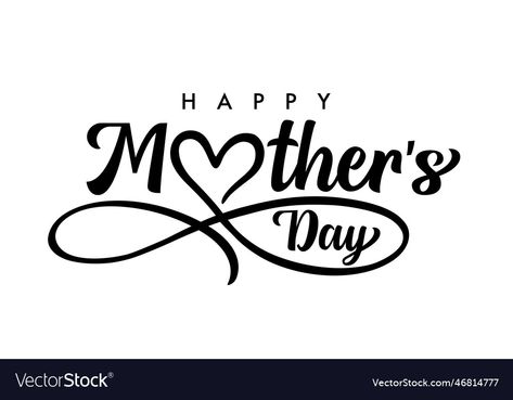 Happy Mothers Day In Cursive, Happy Mothers Day Lettering, Happy Mothers Day Font, Infinity Vector, Happy Mothers Day Letter, Mothers Day Text, 10 Mayo, Text Drawing, Shape Vector