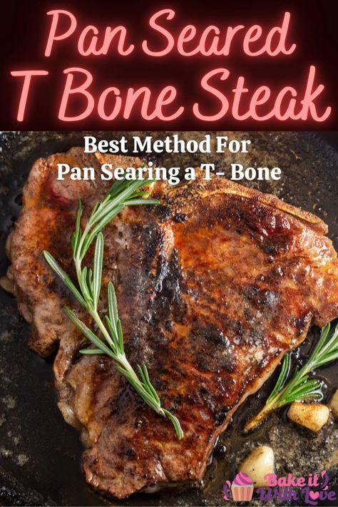 Tender, juicy pan-seared T-Bone steaks are seasoned with savory steak seasoning, seared to perfection, then basted with a garlic herb butter! The flavor is out of this world delicious, and the steaks pair wonderfully your favorite steakhouse sides! BakeItWithLove.com #bakeitwithlove #tbonesteak #panseared #butter #basted #garlicherb #rosemary T Bone Steak Recipe In Oven, Best T Bone Steak Recipe, Steakhouse Sides, Cooking T Bone Steak, Steak Recipes Pan, Tbone Steak Recipe, Steak Recipes Pan Seared, Steak On Stove, Cast Iron Skillet Recipes Dinner